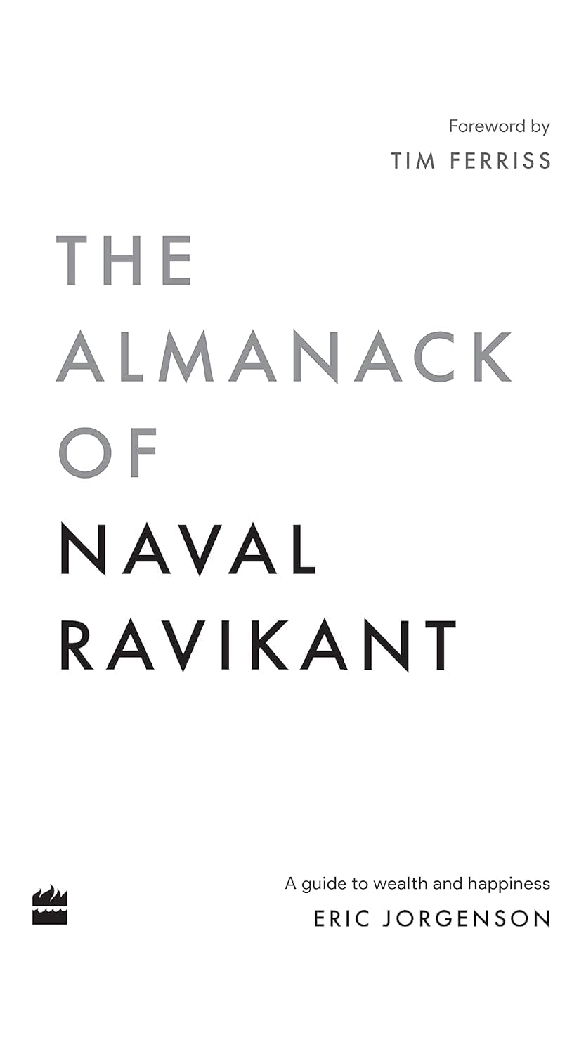 The Almanack of Naval Ravikant